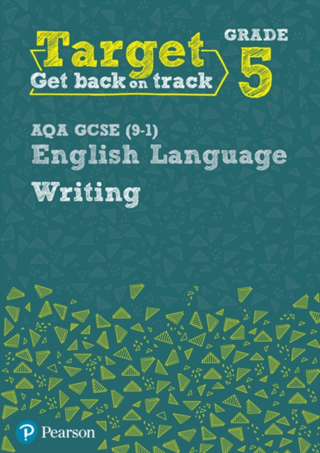 Target Grade 5 Writing AQA GCSE (9-1) English Language Workbook : Target Grade 5 Writing AQA GCSE (9-1) English Language Workbook, Paperback / softback Book