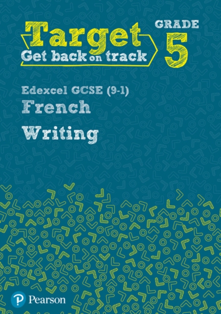 Target Grade 5 Writing Edexcel GCSE (9-1) French Workbook, Paperback / softback Book