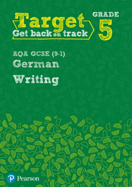 Target Grade 5 Writing AQA GCSE (9-1) German Workbook, Paperback / softback Book