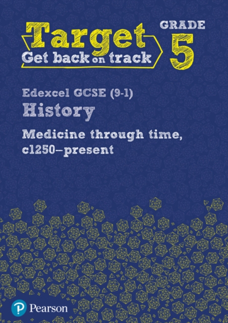 Target Grade 5 Edexcel GCSE (9-1) History Medicine in Britain, c1250-present Workbook, Paperback / softback Book