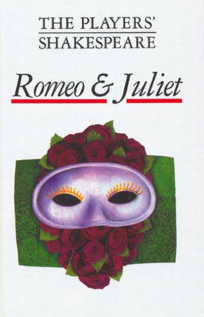 Romeo and Juliet (The Players' Shakespeare), Hardback Book