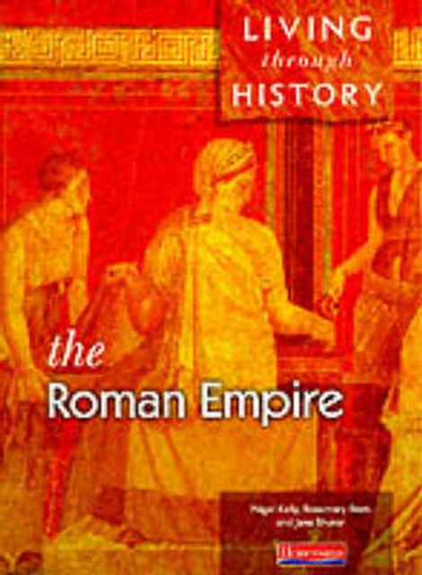 Living Through History: Core Book.   Roman Empire, Paperback / softback Book