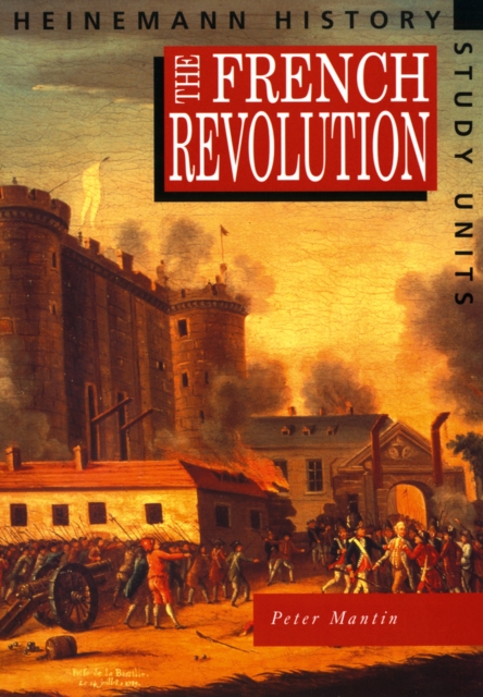 Heinemann History Study Units: Student Book.  The French Revolution, Paperback / softback Book