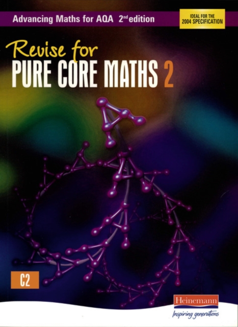 Revise for Advancing Maths for AQA 2nd edition Pure Core Maths 2, Paperback / softback Book