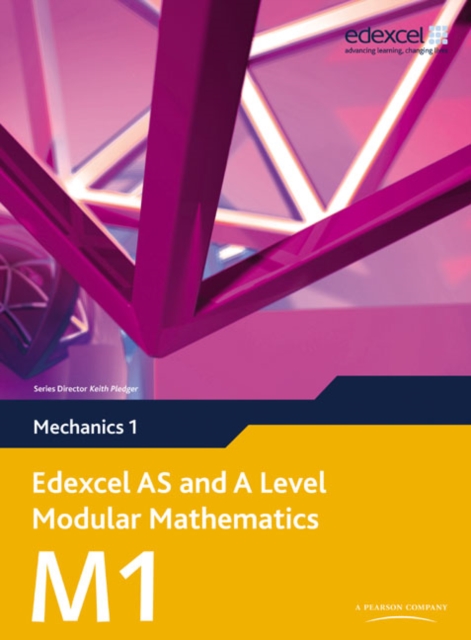 Edexcel AS and A Level Modular Mathematics Mechanics 1 M1, Multiple-component retail product, part(s) enclose Book