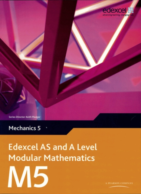Edexcel AS and A Level Modular Mathematics Mechanics 5 M5, Multiple-component retail product, part(s) enclose Book