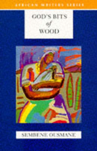 God's Bits of Wood, Paperback / softback Book