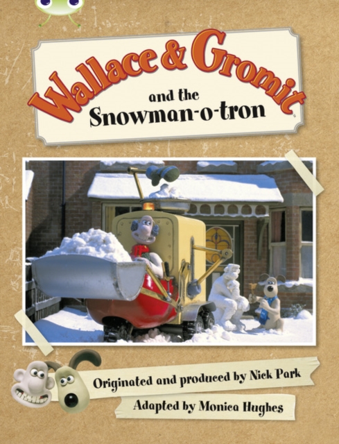 Wallace & Gromit and the Snowman-o-tron (Green A), Paperback Book