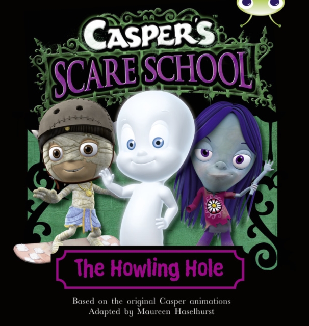 Casper's Scare School: The Howling Hole (Turquoise A), Paperback Book