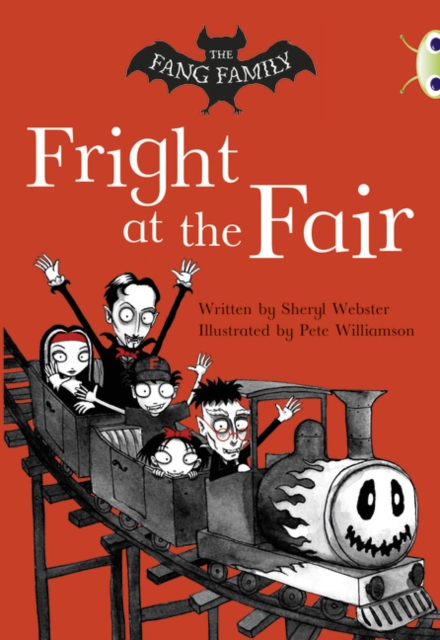 Bug Club Independent Fiction Year Two White A The Fang Family: Fright at the Fair, Paperback / softback Book