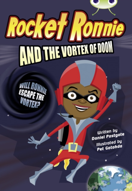 Bug Club Independent Fiction Year 4 Grey A Rocket Ronnie and the Vortex of Doom, Paperback / softback Book