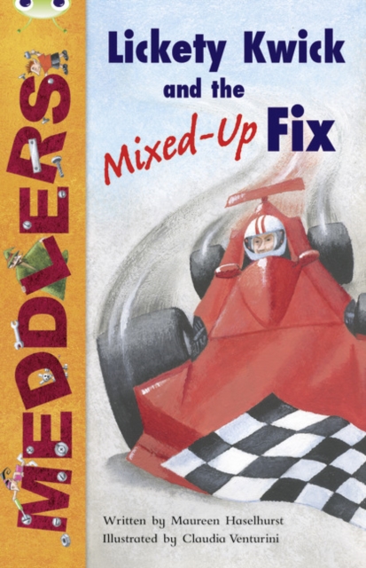 Bug Club Independent Fiction Year Two Meddlers: Lickety Kwick and the Mixed-Up Fix, Paperback / softback Book