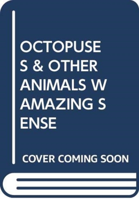 OCTOPUSES & OTHER ANIMALS WAMAZING SENSE, Paperback Book