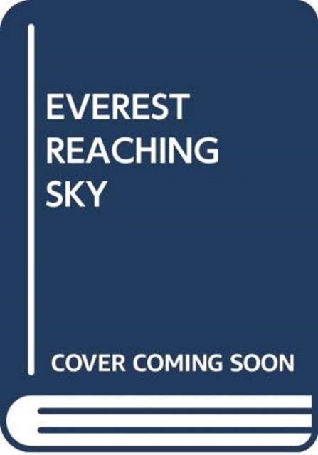 EVEREST REACHING SKY, Paperback Book