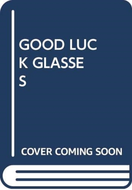 GOOD LUCK GLASSES, Paperback Book