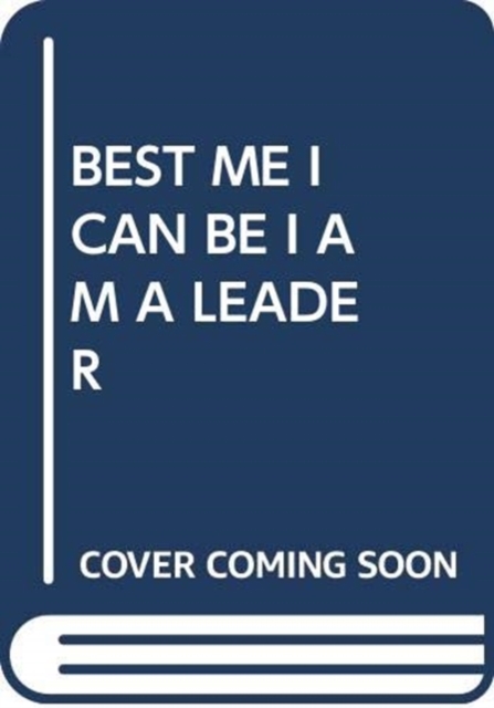 BEST ME I CAN BE I AM A LEADER, Paperback Book
