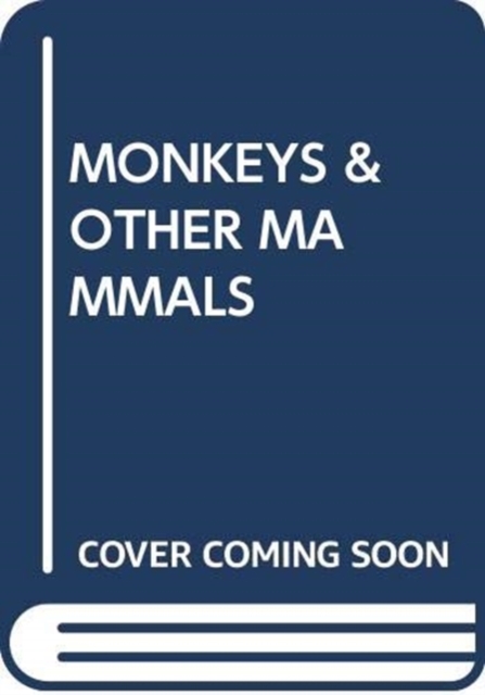 MONKEYS & OTHER MAMMALS, Paperback Book