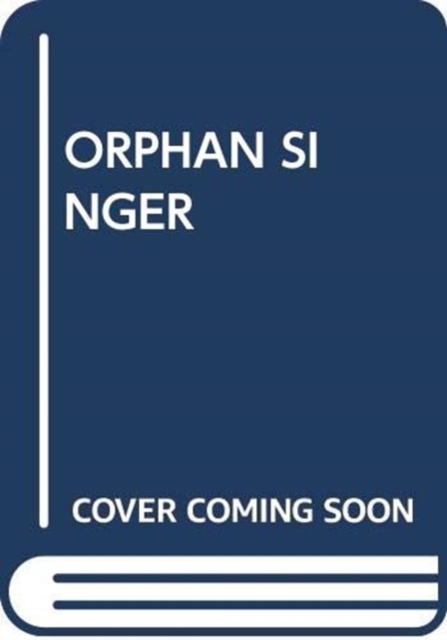 ORPHAN SINGER, Paperback Book
