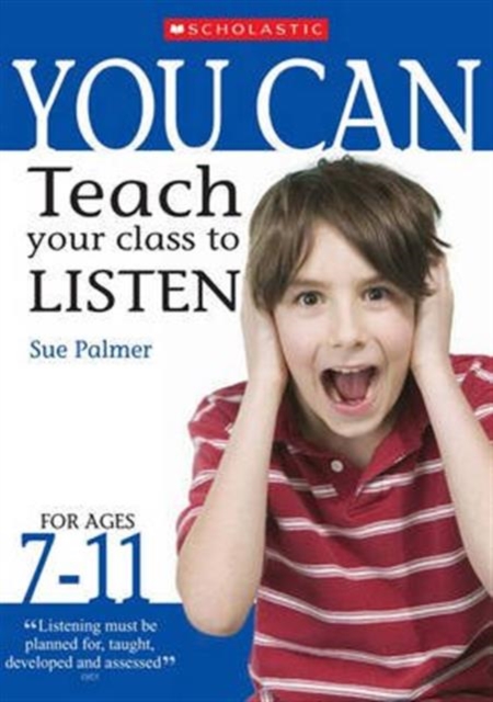 Teach your class to listen Ages 7-11, Paperback / softback Book