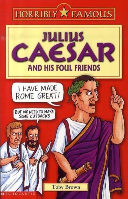 Julius Caesar and His Foul Friends, Paperback Book