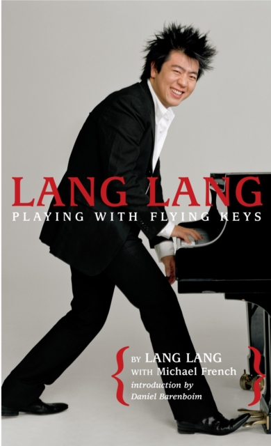 Lang Lang: Playing with Flying Keys, Paperback / softback Book