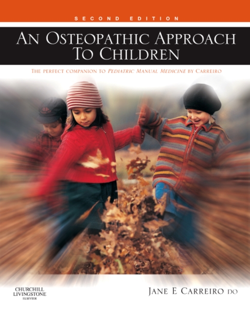 An Osteopathic Approach to Children, Hardback Book