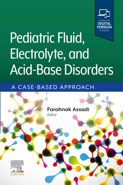Pediatric Fluid, Electrolyte, and Acid-Base Disorders : A Case-Based Approach, EPUB eBook