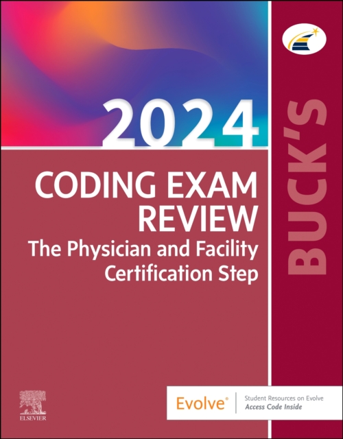 Buck's Coding Exam Review 2024 : The Physician and Facility Certification Step, Paperback / softback Book