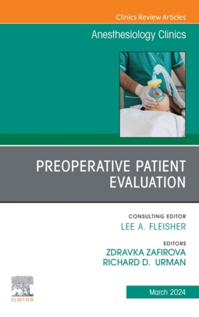 Preoperative Patient Evaluation, An Issue of Anesthesiology Clinics, E-Book : Preoperative Patient Evaluation, An Issue of Anesthesiology Clinics, E-Book, EPUB eBook