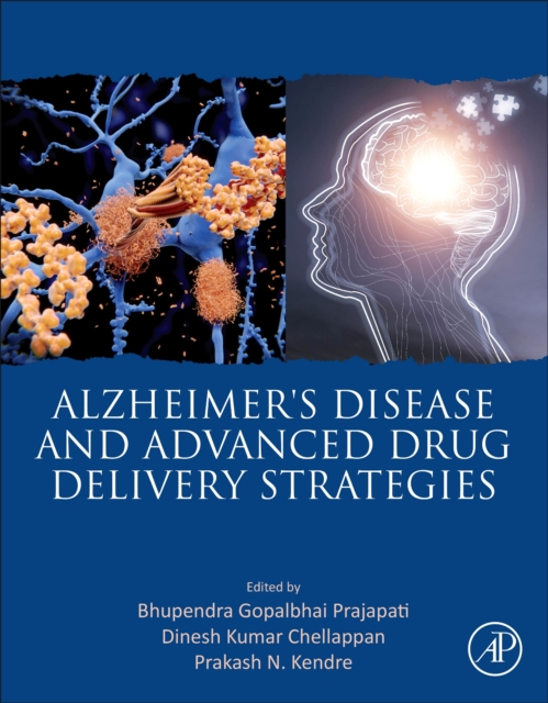 Alzheimer's Disease and Advanced Drug Delivery Strategies, Paperback / softback Book
