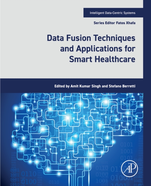 Data Fusion Techniques and Applications for Smart Healthcare, EPUB eBook