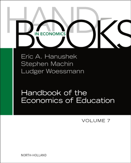 Handbook of the Economics of Education : Volume 7, Hardback Book