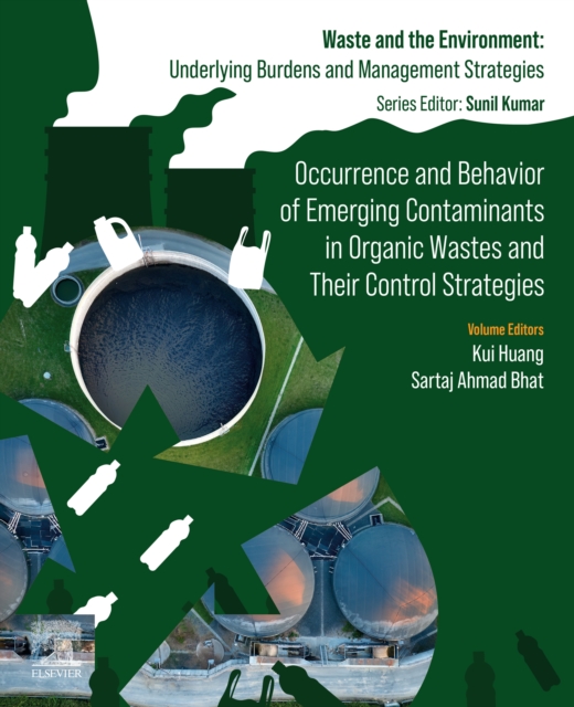 Occurrence and Behavior of Emerging Contaminants in Organic Wastes and Their Control Strategies, EPUB eBook