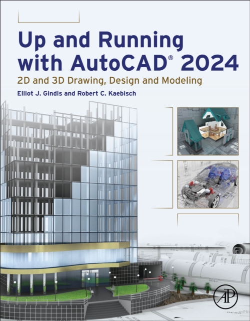 Up and Running with AutoCAD(R) 2024 : 2D and 3D Drawing, Design and Modeling, EPUB eBook