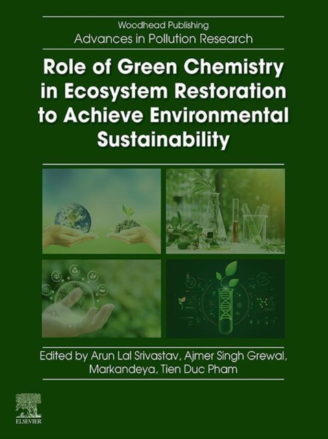 Role of Green Chemistry in Ecosystem Restoration to Achieve Environmental Sustainability, EPUB eBook