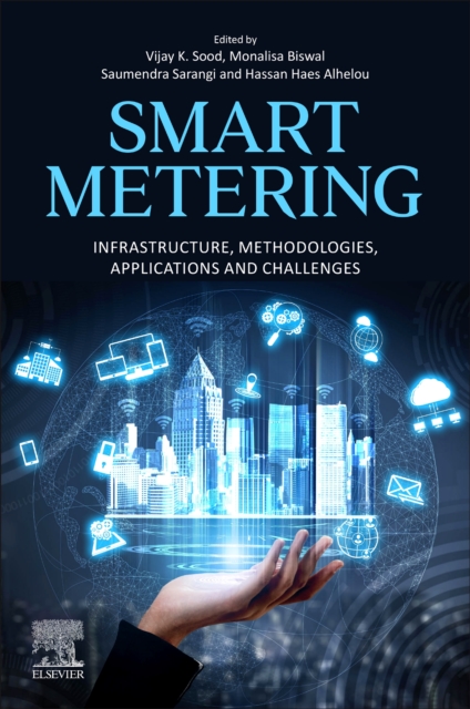 Smart Metering : Infrastructure, Methodologies, Applications, and Challenges, Paperback / softback Book
