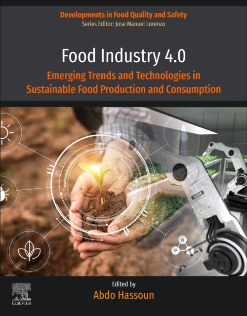 Food Industry 4.0 : Emerging Trends and Technologies in Sustainable Food Production and Consumption, Paperback / softback Book
