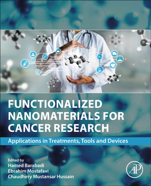 Functionalized Nanomaterials for Cancer Research : Applications in Treatments, Tools and Devices, Paperback / softback Book