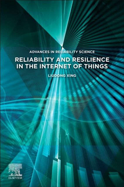 Reliability and Resilience in the Internet of Things, Paperback / softback Book