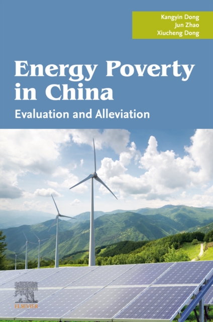 Energy Poverty in China : Evaluation and Alleviation, EPUB eBook