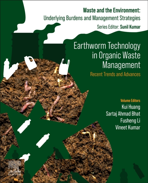 Earthworm Technology in Organic Waste Management : Recent Trends and Advances, Paperback / softback Book