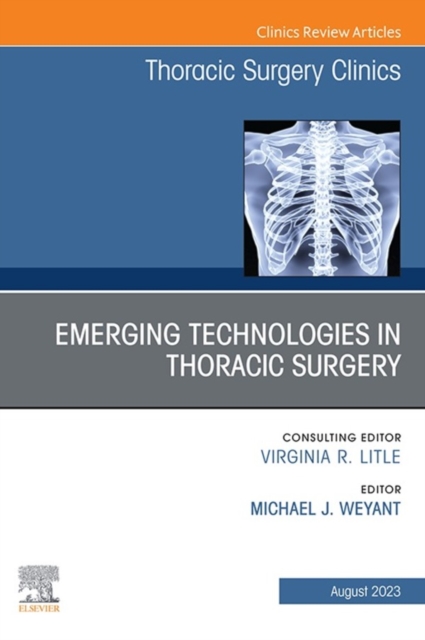 Emerging Technologies in Thoracic Surgery, An Issue of Thoracic Surgery Clinics, E-Book, EPUB eBook