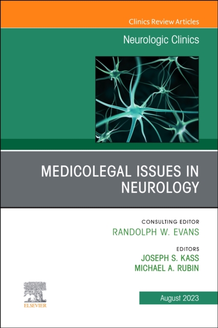 Medicolegal and Ethical Issues in Neurology, An Issue of Neurologic Clinics : Volume 41-3, Hardback Book