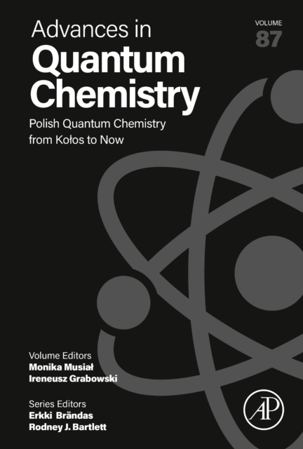 Polish Quantum Chemistry from Kolos to Now : Volume 87, Hardback Book