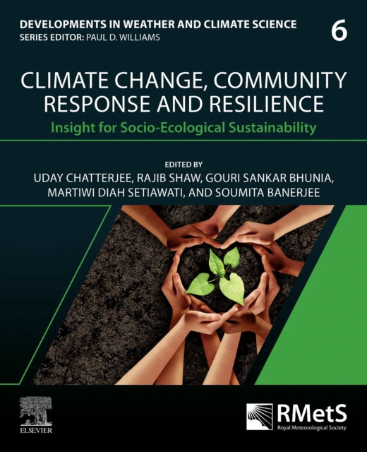Climate Change, Community Response and Resilience : Insight for Socio-Ecological Sustainability Volume 6, Paperback / softback Book