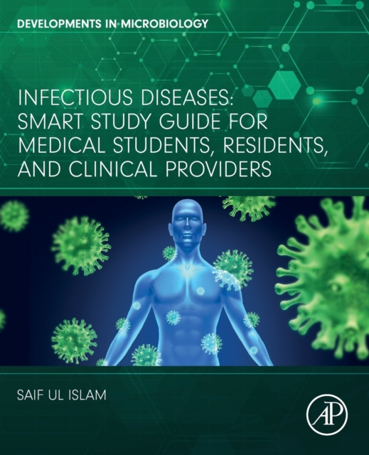 Infectious Diseases : Smart Study Guide for Medical Students, Residents, and Clinical Providers, Paperback / softback Book