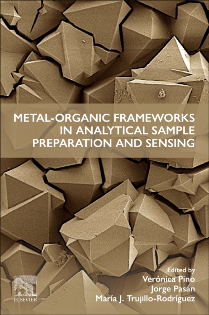 Metal-Organic Frameworks in Analytical Sample Preparation and Sensing, Paperback / softback Book
