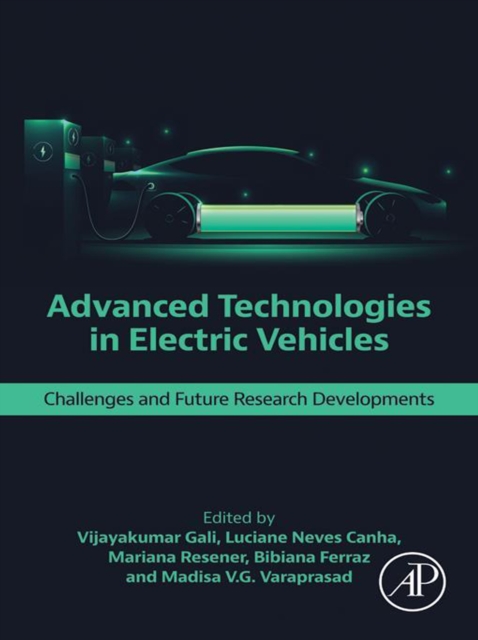 Advanced Technologies in Electric Vehicles : Challenges and Future Research Developments, EPUB eBook