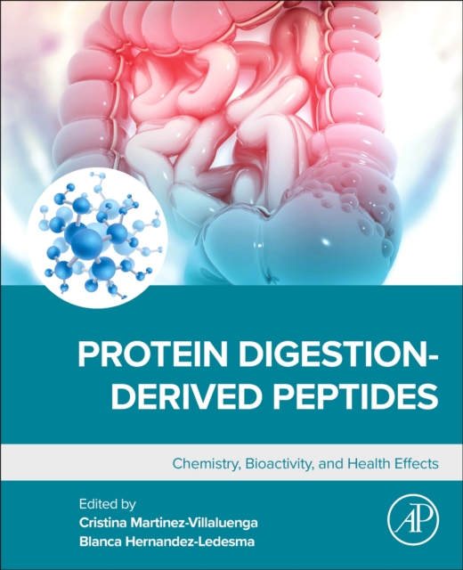Protein Digestion-Derived Peptides : Chemistry, Bioactivity, and Health Effects, Paperback / softback Book