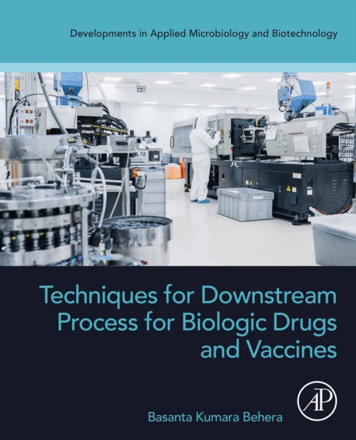 Techniques for Downstream process for Biologic Drugs and Vaccines, EPUB eBook